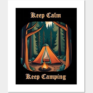 Keep Calm and Keep Camping Posters and Art